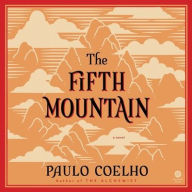 Title: The Fifth Mountain: A Novel, Author: Paulo Coelho