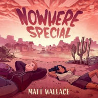Title: Nowhere Special, Author: Matt Wallace