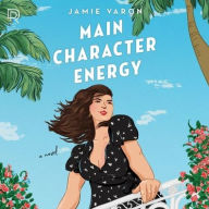 Title: Main Character Energy, Author: Jamie Varon