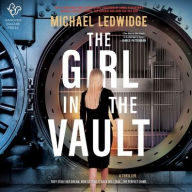 Title: The Girl in the Vault: A Thriller, Author: Michael Ledwidge