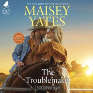 Title: The Troublemaker, Author: Maisey Yates