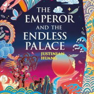 Title: The Emperor and the Endless Palace, Author: Justinian Huang