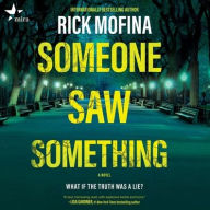 Title: Someone Saw Something: A Novel, Author: Rick Mofina