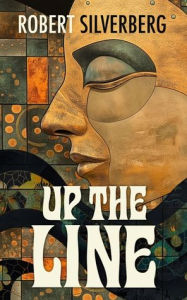 Title: Up the Line, Author: Robert Silverberg