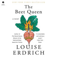 Title: The Beet Queen: A Novel, Author: Louise Erdrich