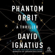 Title: Phantom Orbit, Author: David Ignatius