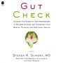 Gut Check: Unleash The Power of Your Microbiome to Reverse Disease and Transform Your Mental, Physical, and Emotional Health