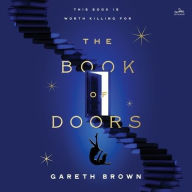 Title: The Book of Doors: A Novel, Author: Gareth Brown