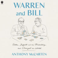 Title: Warren and Bill: Gates, Buffett and the Friendship that Changed the World, Author: Anthony McCarten