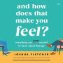 And How Does That Make You Feel?: Everything You (N)ever Wanted to Know About Therapy
