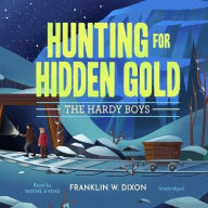 Title: Hunting for Hidden Gold: The Hardy Boys Book 5, Author: Franklin W. Dixon