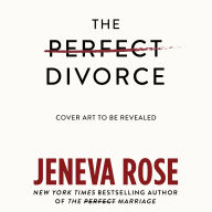 Title: The Perfect Divorce, Author: Jeneva Rose