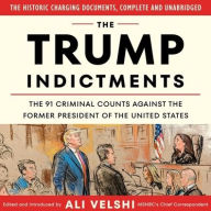 Title: The Trump Indictments: The 91 Criminal Counts Against the Former President of the United States, Author: Ali Velshi