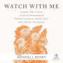 Watch With Me: and Six Other Stories of the Yet-Remembered Ptolemy Proudfoot and His Wife, Miss Minnie, Née Quinch