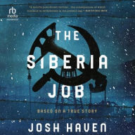 Title: The Siberia Job, Author: Josh Haven