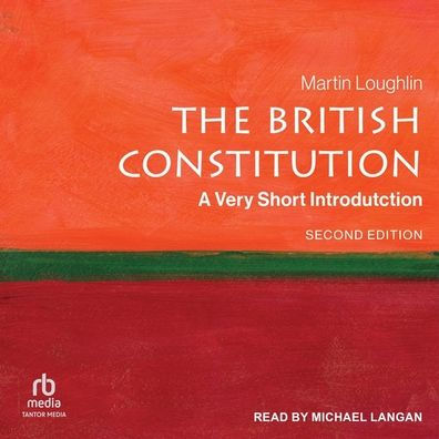 The British Constitution: A Very Short Introduction, Second Edition