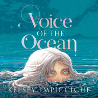 Title: Voice of the Ocean, Author: Kelsey Impicciche