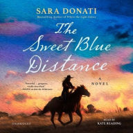 Title: The Sweet Blue Distance, Author: Sara Donati