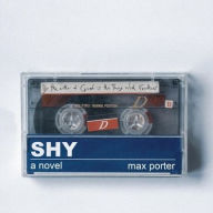 Title: Shy, Author: Max Porter