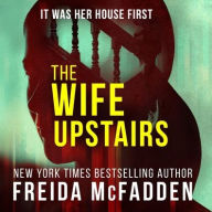 Title: The Wife Upstairs, Author: Freida McFadden