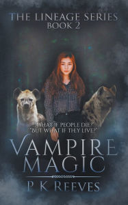 Title: Vampire Magic: Book Two, Author: P K Reeves