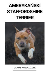 Title: Amerykanski Staffordshire Terrier, Author: Jakub Kowalczyk