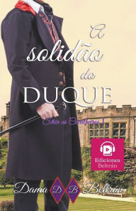 Title: A solidão do Duque, Author: Dama Beltrán