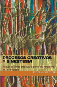 Title: Procesos creativos y sinestesia, Author: Eva Maria Mas Corbacho