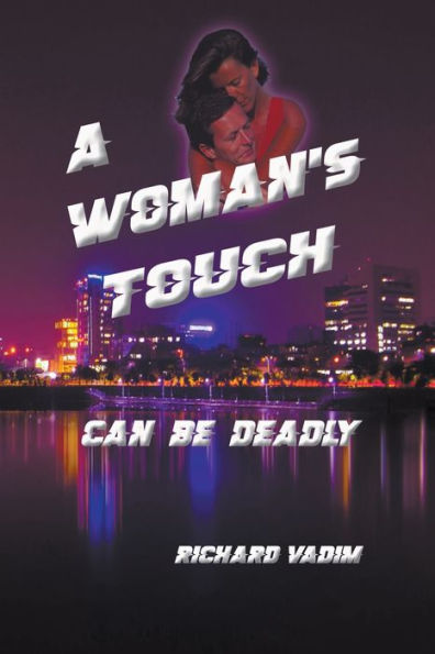 A Woman's Touch - Can be Deadly