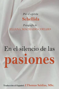 Title: En el Silencio de las Pasiones, Author: Eliana Machado Coelho