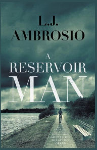 Title: A Reservoir Man, Author: Lj Ambrosio