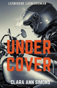 Title: Undercover, Author: Clara Ann Simons
