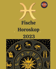 Title: Fische Horoskop 2023, Author: Rubi Astrologa