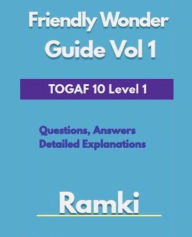 Title: TOGAF 10 Level 1 Friendly Wonder Guide Volume 1, Author: Ramki