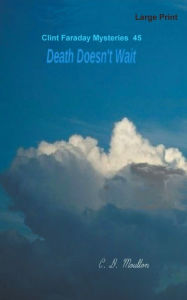 Title: Death Doesn't Wait, Author: C D Moulton