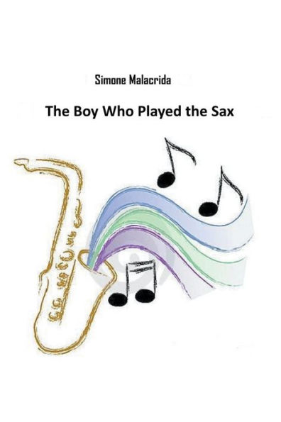 the Boy Who Played Sax