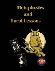 Title: Metaphysics and Tarot Lessons, Author: Rubi Astrologa