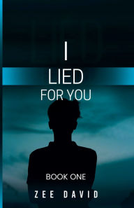 Title: I Lied For You, Author: Zee David