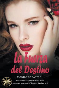Title: La Fuerza del Destino, Author: Mïnica de Castro