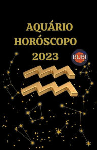 Title: Aquário Horóscopo 2023, Author: Rubi Astrologa
