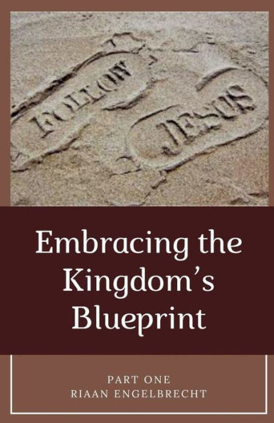 Embracing the Kingdom's Blueprint Part One