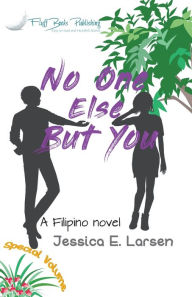 Title: No One Else But You, Author: Jessica E. Larsen
