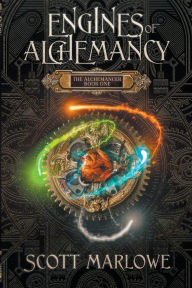 Title: Engines of Alchemancy, Author: Scott Marlowe