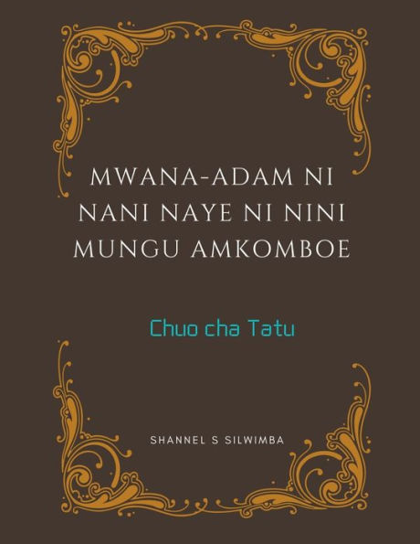 Mwana-Adam ni Nani Naye Nini Mungu Amkomboe