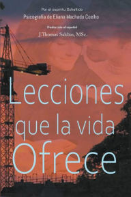 Title: Lecciones que la vida ofrece, Author: Eliana Machado Coelho