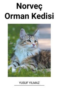 Title: Norveï¿½ Orman Kedisi, Author: Yusuf Yilmaz