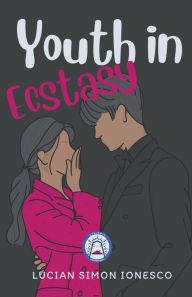 Title: Youth in Ecstasy, Author: Lucian Simon Ionesco