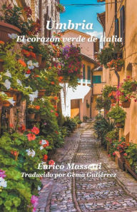 Title: Umbria El corazón verde de Italia, Author: Enrico Massetti