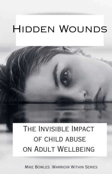 Hidden Wounds: The Invisible Impact of Childhood Abuse on Adult Well-Being