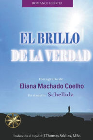 Title: El Brillo de la Verdad, Author: Eliana Machado Coelho